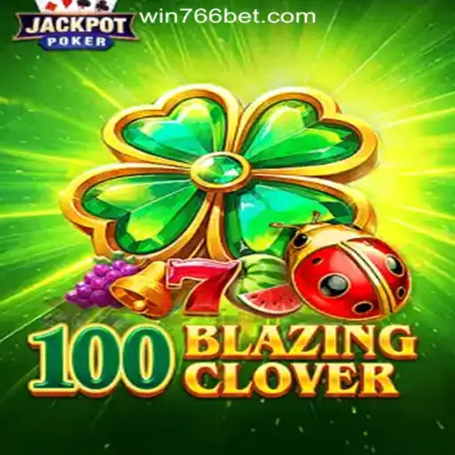 Exploring 100BlazingClover: A New Game Sensation at 766bet.com Online Cassino Brasil #1